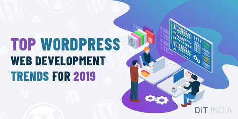 Top WordPress Web Development Trends for 2019